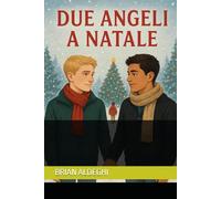 DUE ANGELI A NATALE: una storia d'amore con colpi di scena e magia natalizia