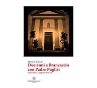 Due anni a Brancaccio con Padre Puglisi. Intervista a Gregorio Porcaro