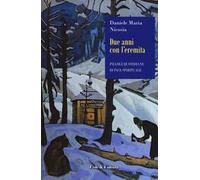 Due anni con l'eremita. Pillole quotidiane di pace spirituale