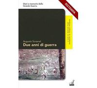 Due anni di guerra. 31 agosto 1915-31 agosto 1917