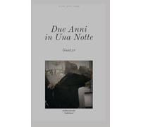 Due Anni in Una Notte: [Parole Vive da parte di un'Immortale Mente Morta]
