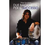 Due bacchette per il successo - Stacchiotti Diego