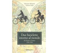 Due biciclette intorno al mondo. Da Torino a Torino 1956-1958