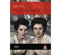 Due brave sorelle [Paperback] [Jan 30, 2025] Potts, Jean and De Camillis Thomas,
