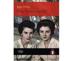 Due brave sorelle [Paperback] [Jan 30, 2025] Potts, Jean and De Camillis Thomas,