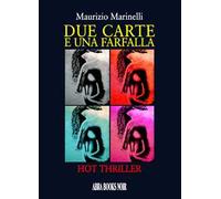 Libri Maurizio Marinelli - Due Carte E Una Farfalla