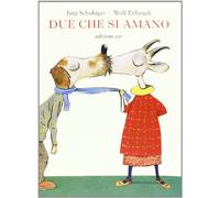 Due che si amano. Ediz. illustrata