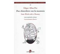 Due chiacchiere con la mummia. Testo inglese a fronte. Ediz. multilingue