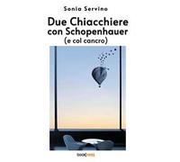 Due chiacchiere con Schopenhauer (e col cancro)