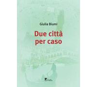Due città per caso