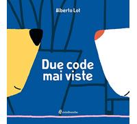 Due code mai viste. Ediz. illustrata