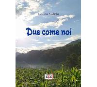 Due come noi