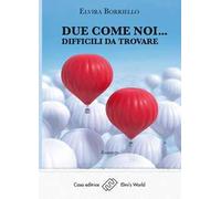 Due come noi... difficili da trovare