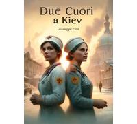 Due Cuori a Kiev - Giuseppe Pani