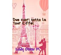 Due cuori sotto la Tour Eiffel