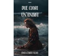 Due cuori, un'anima