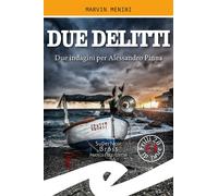 Due delitti. Due indagini per Alessandro Pinna - Menini Marvin