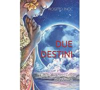 DUE DESTINI: Dentro lo Specchio dell'Anima