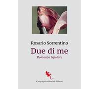 Due di me. Romanzo bipolare