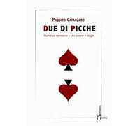Due di picche. Romanzo semiserio x non essere + single