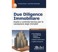 Due diligence immobiliare. Analisi e controllo tecnico per la valutazione ...