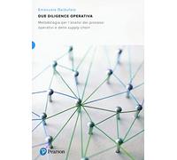 Due diligence operativa. Metodologia per l’analisi dei processi operativi e della supply chain