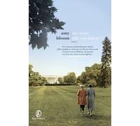 Due donne alla Casa Bianca - Bloom Amy