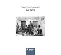 Due donne. Racconti dentro e fuori dal set di «La ciociara» di Vittorio De Sica