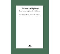 Due ebrei, tre opinioni. Una ricerca sui giovani ebrei italiani