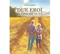Due eroi sconosciuti