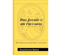 Due Favole e un Racconto