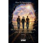 Due figli, due strade, un solo cuore