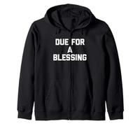Due for a Blessing - Divertente Detto Sarcastico Carino e alla Moda Felpa con Cappuccio