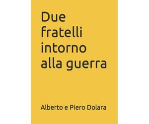 Due fratelli intorno alla guerra