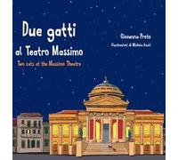 Due gatti al Teatro Massimo-Two cats at the Massimo theatre. Ediz. bilingue