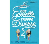 Due gemelle troppo diverse