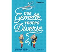 Due gemelle troppo diverse