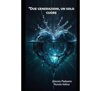 Due generazioni, un solo cuore