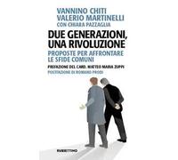 Due generazioni, una rivoluzione. Proposte per affrontare le sfide comuni