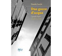 Due gocce d'acqua. I gemelli Dupré
