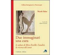 Due immaginari una cura. Le sedute di rêve-eveillé, l'analisi, la ricerca del senso