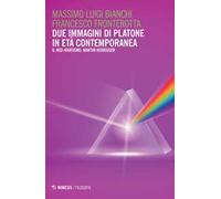 Due immagini di Platone in età contemporanea. Il Neo-kantismo, Martin Heidegger