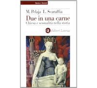 Due in una carne. Chiesa e sessualità nella storia