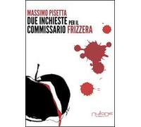 Due inchieste del commissario Frizzera