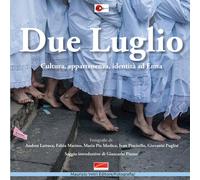 Due luglio. Cultura, appartenenza, identità ad Enna - Vetri M. (cur.)