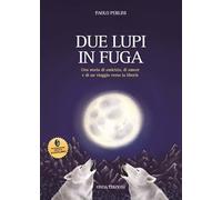 Due lupi in fuga. Con espansione online