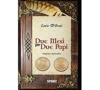 Due mesi per due papi