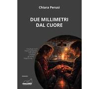 Due millimetri dal cuore