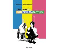 Due minuti con Paul McCartney - Delius Friedrich C.