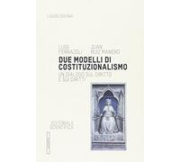Due modelli di costituzionalismo. Un dialogo sul diritto e sui diritti